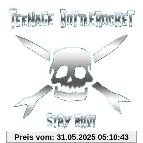 Stay Rad von Teenage Bottlerocket