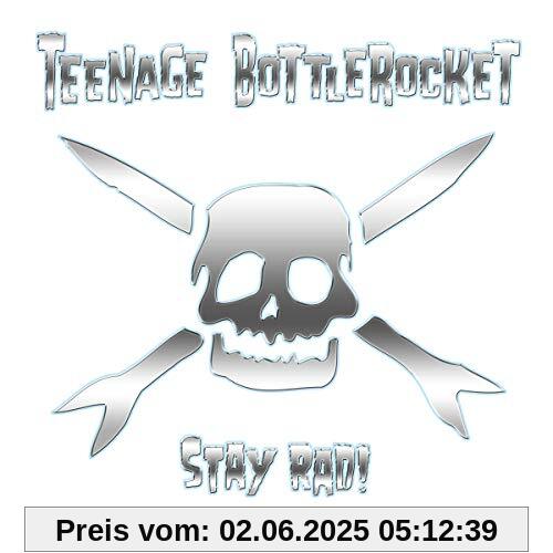 Stay Rad von Teenage Bottlerocket
