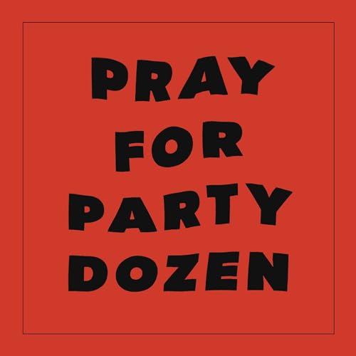 Pray for Party Dozen von Temporary Residence / Cargo