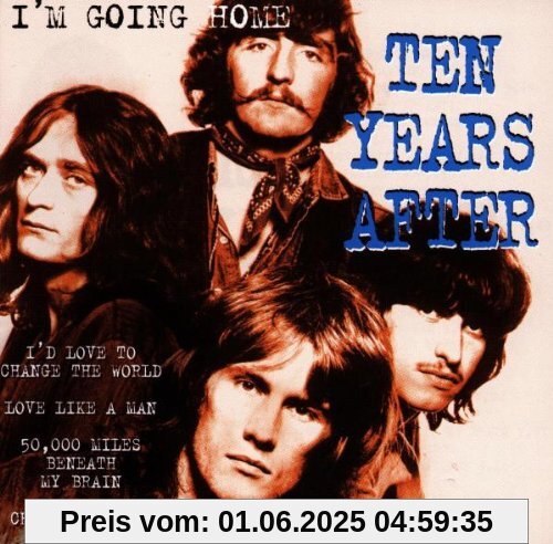I'm Going Home I'm Going Home von Ten Years After