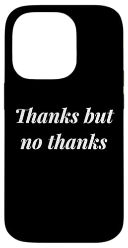Danke aber Nein Danke Hülle für iPhone 14 Pro Danke aber Nein Danke Hülle für iPhone 14 Pro von Tennessee Merchant