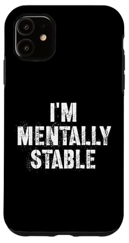 Ich bin psychisch stabil Hülle für iPhone 11 Ich bin psychisch stabil Hülle für iPhone 11 von Tennessee Merchant