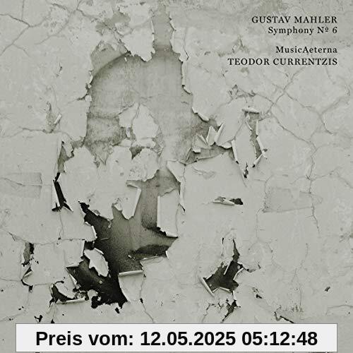 Mahler: Sinfonie Nr. 6 Mahler: Sinfonie Nr. 6 von Teodor Currentzis