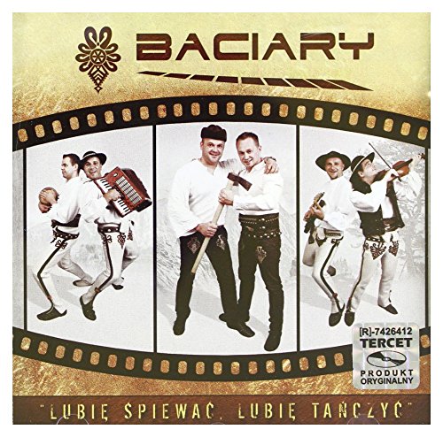 Baciary: Lubię Śpiewać, Lubię Tańczyć [CD] von Tercet