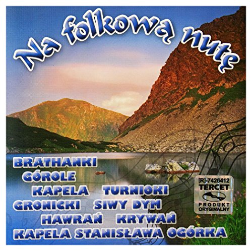 Brathanki / Górole / Gronicki: Na Folkową Nutę [CD] von Tercet