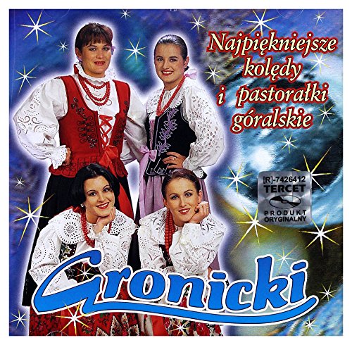 Gronicki: Najpiękniejsze kolędy i pastorałki góralskie [CD] von Tercet