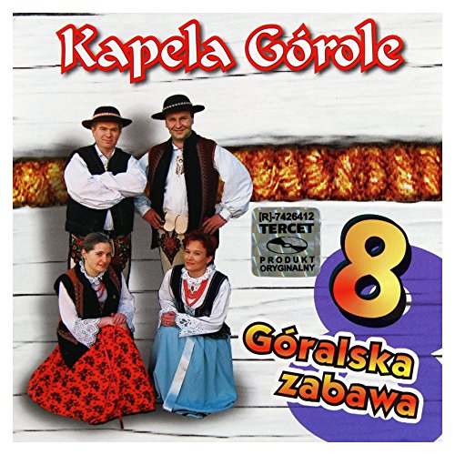Kapela Górole: Góralska Zabawa 8 [CD] von Tercet