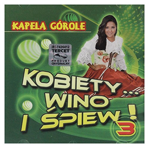 Kapela Górole: Kobiety Wino I Śpiew 3 [CD] von Tercet