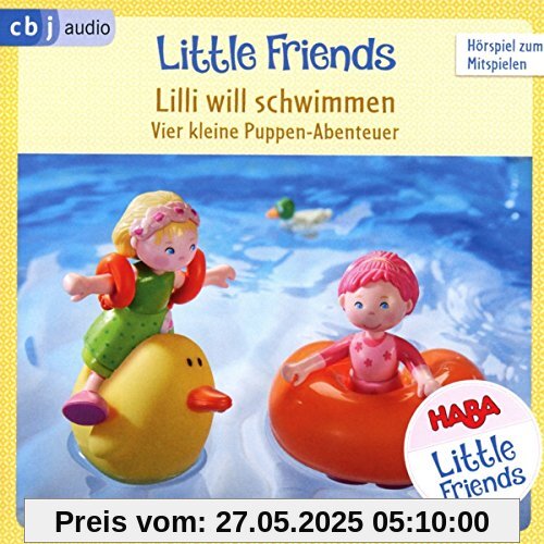 HABA Little Friends – Lilli will schwimmen: Vier kleine Puppen-Abenteuer zum Hören und Mitspielen! (HABA Little Friends Hörspiele, Band 3) von Teresa Hochmuth