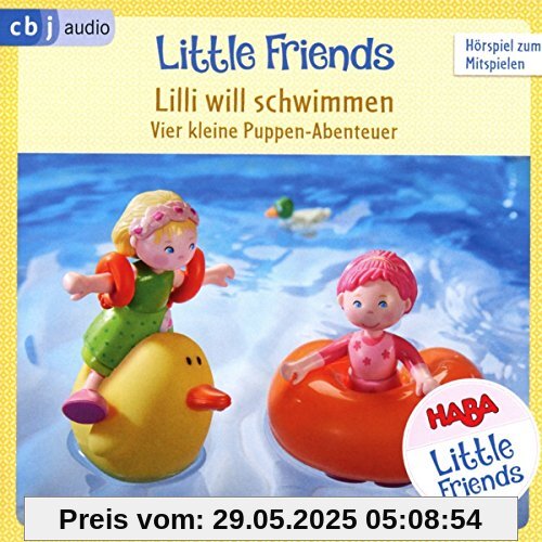 HABA Little Friends – Lilli will schwimmen: Vier kleine Puppen-Abenteuer zum Hören und Mitspielen! (HABA Little Friends Hörspiele, Band 3) von Teresa Hochmuth