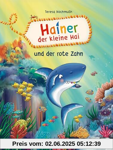 Hainer der kleine Hai und der rote Zahn: Fortsetzung der Reihe für geübte Leseranfängerinnen und Leseanfänger (Die Hainer-der-kleine-Hai-Reihe, Band 2) von Teresa Hochmuth