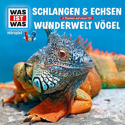 Folge 48: Schlangen & Echsen/Wunderwelt Vögel von Tessloff