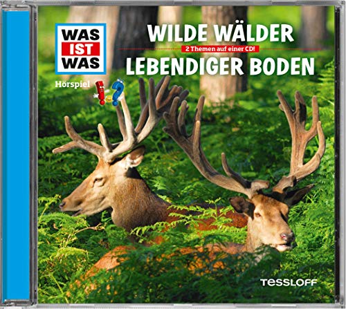 Folge 54: Wilde Wälder / Lebendiger Boden Folge 54: Wilde Wälder / Lebendiger Boden von Tessloff
