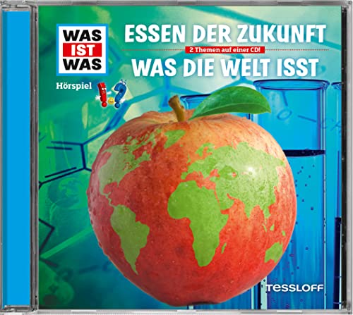 Folge 62: Essen der Zukunft / Was die Welt isst Folge 62: Essen der Zukunft / Was die Welt isst von Tessloff