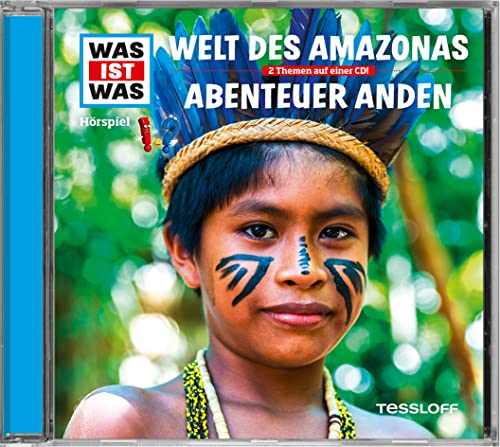 Folge 63: Welt des Amazonas / Abenteuer Anden Folge 63: Welt des Amazonas / Abenteuer Anden von Tessloff