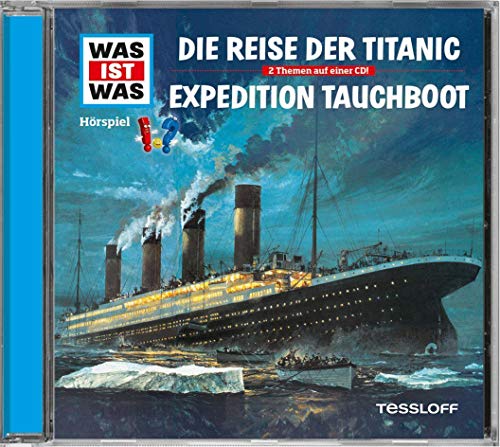 Was Ist Was: Die Reise der Titanic/Expedition Tauchboot von Tessloff