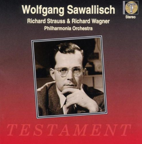 Sawallisch dirigiert Strauss und Wagner Sawallisch dirigiert Strauss und Wagner von Testament