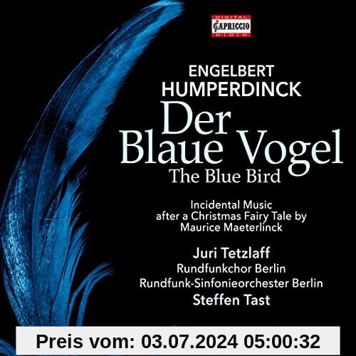 Engelbert Humperdinck: Der Blaue Vogel von Tetzlaff