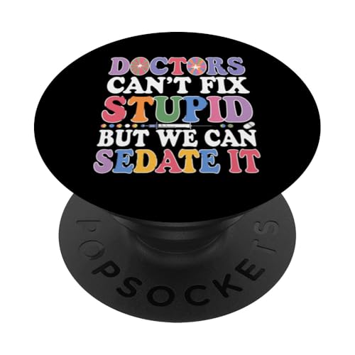 Humorvolle lustige Ärzte können nicht stupid But We Can Sedate It PopSockets Klebender PopGrip Humorvolle lustige Ärzte können nicht stupid But We Can Sedate It PopSockets Klebender PopGrip von Text Funny Saying Doctors Can’t Fix Stupid Shirt