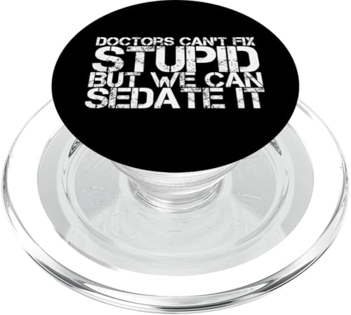 Humorvolle lustige Ärzte können nicht stupid But We Can Sedate It PopSockets PopGrip für MagSafe Humorvolle lustige Ärzte können nicht stupid But We Can Sedate It PopSockets PopGrip für MagSafe von Text Funny Saying Doctors Can’t Fix Stupid Shirt
