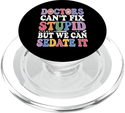 Humorvolle lustige Ärzte können nicht stupid But We Can Sedate It PopSockets PopGrip für MagSafe Humorvolle lustige Ärzte können nicht stupid But We Can Sedate It PopSockets PopGrip für MagSafe von Text Funny Saying Doctors Can’t Fix Stupid Shirt