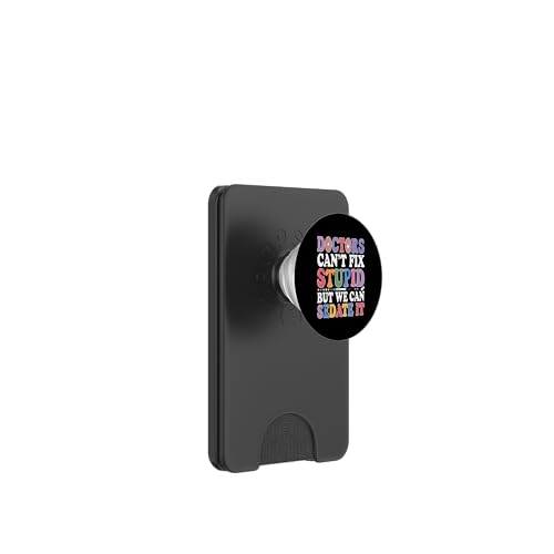 Humorvolle lustige Ärzte können nicht stupid But We Can Sedate It PopSockets PopWallet für MagSafe Humorvolle lustige Ärzte können nicht stupid But We Can Sedate It PopSockets PopWallet für MagSafe von Text Funny Saying Doctors Can’t Fix Stupid Shirt