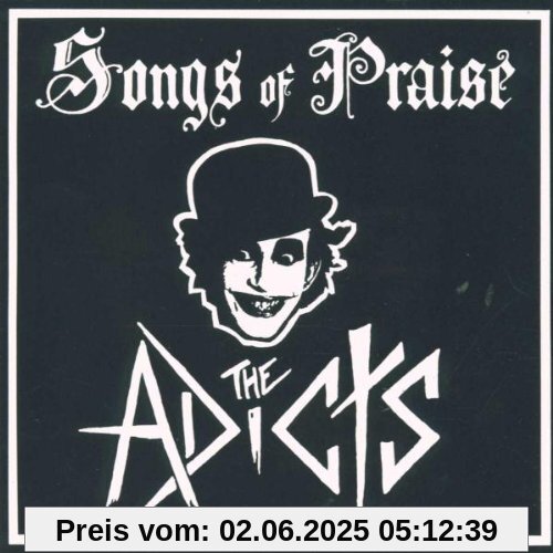 Songs of Praise Songs of Praise von The Adicts