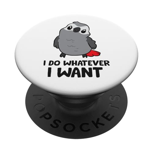 Graupapagei I Do Whatever I Want African Grey Papagei PopSockets Klebender PopGrip Graupapagei I Do Whatever I Want African Grey Papagei PopSockets Klebender PopGrip von The African Grey Parrot Store