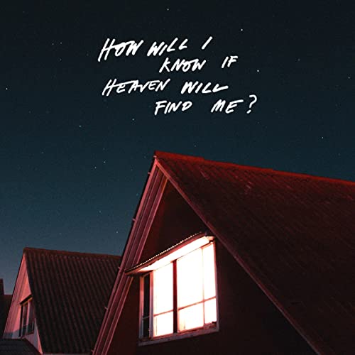 How Will I Know If Heaven Will Find Me? von UNIVERSAL MUSIC GROUP