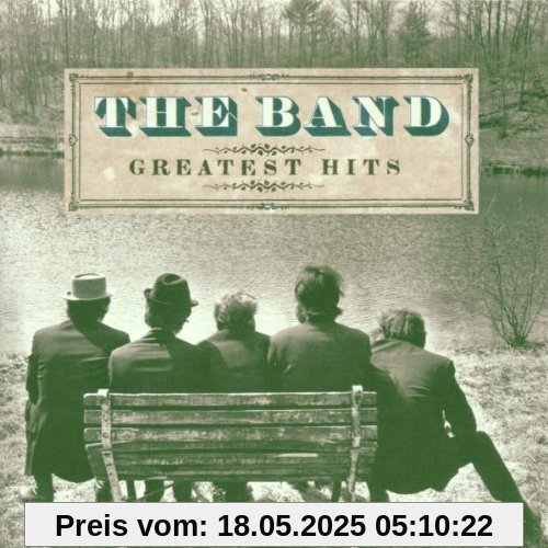 Greatest Hits Greatest Hits von The Band
