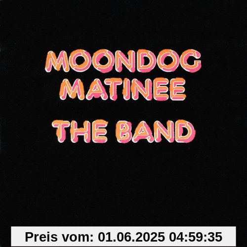 Moondog Matinee Moondog Matinee von The Band