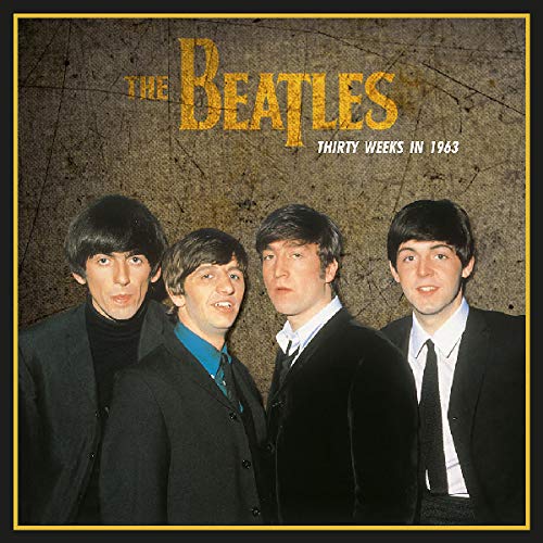 Thirty Weeks in 1963 [Vinyl LP] von The Beatles