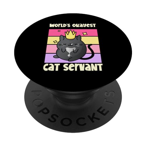 World's Okayest Cat Servant | Lustiger Katzenliebhaber für Haustierbesitzer PopSockets mit austauschbarem PopGrip von The Cozy Mystery Company