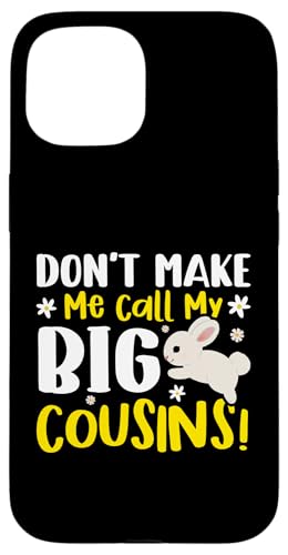 Bring mich nicht dazu, meine großen Cousins anzurufen! Hülle für iPhone 15 Bring mich nicht dazu, meine großen Cousins anzurufen! Hülle für iPhone 15 von The Crazy Cousin Crew