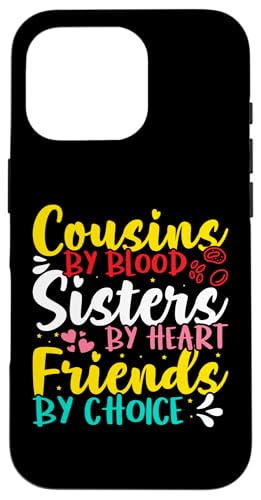 Cousins von Blut, Schwestern von Herzen, Freunde nach Wahl Hülle für iPhone 16 Pro Cousins von Blut, Schwestern von Herzen, Freunde nach Wahl Hülle für iPhone 16 Pro von The Crazy Cousin Crew