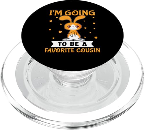 I'm Going To Be A Favourite Cousin Design mit Bunny PopSockets PopGrip für MagSafe von The Crazy Cousin Crew