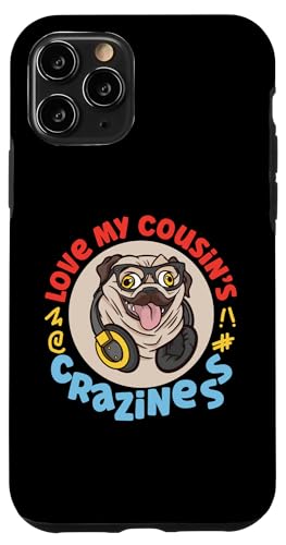Love My Cousin's Crazyness Mops mit Kopfhörern Hülle für iPhone 11 Pro Love My Cousin's Crazyness Mops mit Kopfhörern Hülle für iPhone 11 Pro von The Crazy Cousin Crew