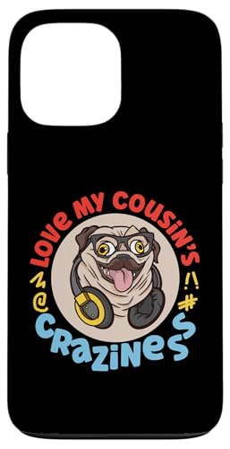 Love My Cousin's Crazyness Mops mit Kopfhörern Hülle für iPhone 13 Pro Max Love My Cousin's Crazyness Mops mit Kopfhörern Hülle für iPhone 13 Pro Max von The Crazy Cousin Crew