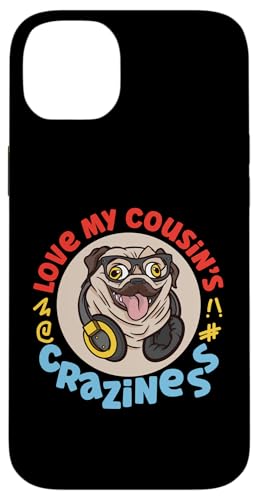 Love My Cousin's Crazyness Mops mit Kopfhörern Hülle für iPhone 14 Plus Love My Cousin's Crazyness Mops mit Kopfhörern Hülle für iPhone 14 Plus von The Crazy Cousin Crew