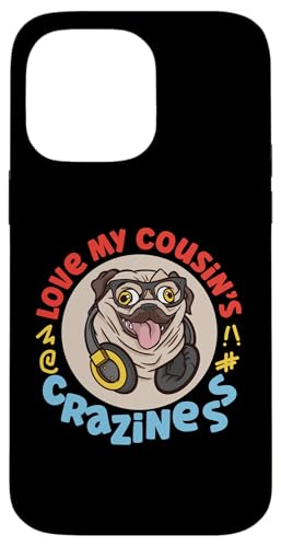 Love My Cousin's Crazyness Mops mit Kopfhörern Hülle für iPhone 14 Pro Max Love My Cousin's Crazyness Mops mit Kopfhörern Hülle für iPhone 14 Pro Max von The Crazy Cousin Crew