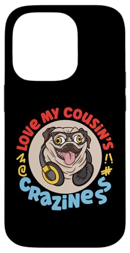 Love My Cousin's Crazyness Mops mit Kopfhörern Hülle für iPhone 14 Pro Love My Cousin's Crazyness Mops mit Kopfhörern Hülle für iPhone 14 Pro von The Crazy Cousin Crew
