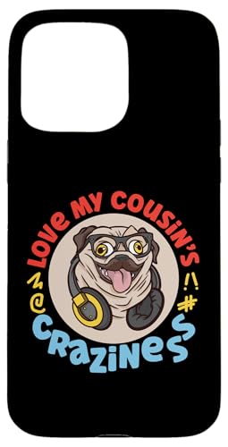 Love My Cousin's Crazyness Mops mit Kopfhörern Hülle für iPhone 15 Pro Max Love My Cousin's Crazyness Mops mit Kopfhörern Hülle für iPhone 15 Pro Max von The Crazy Cousin Crew