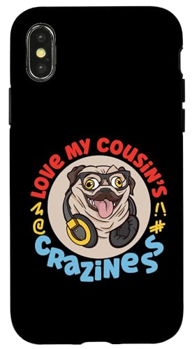 Love My Cousin's Crazyness Mops mit Kopfhörern Hülle für iPhone X/XS Love My Cousin's Crazyness Mops mit Kopfhörern Hülle für iPhone X/XS von The Crazy Cousin Crew