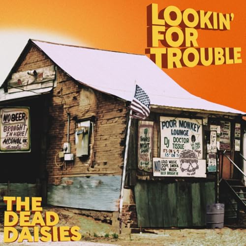 Lookin' For Trouble von The Dead Daisies Pty Ltd. (Spv)
