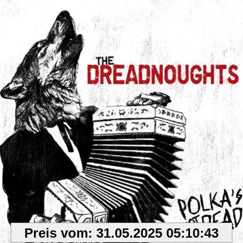 Polka's Not Dead von The Dreadnoughts