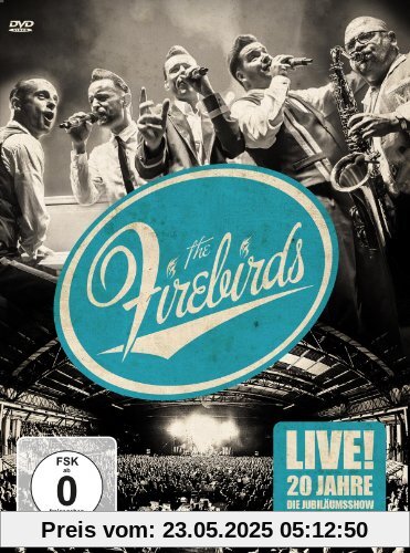 The Firebirds - Live! 20 Jahre Firebirds - Die Jubiläumsshow von The Firebirds
