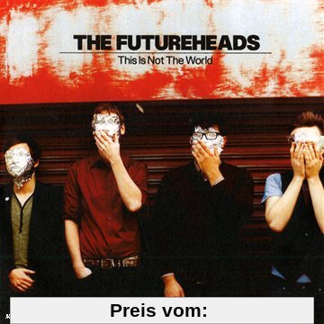 This Is Not the World von The Futureheads