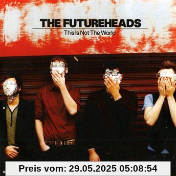 This Is Not the World von The Futureheads
