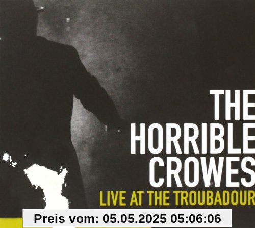 Live at the Troubadour von The Horrible Crowes