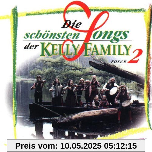 Die schönsten Songs der Kelly Family - Folge 2 Die schönsten Songs der Kelly Family - Folge 2 von The Kelly Family